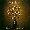 The Fray, How to Save a Life