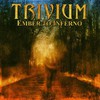 Trivium, Ember to Inferno