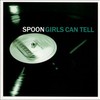 Spoon, Girls Can Tell