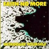 Faith No More, Introduce Yourself
