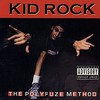 Kid Rock, The Polyfuze Method