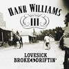 Hank Williams III, Lovesick, Broke & Driftin'