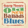 Gary Moore, Old New Ballads Blues