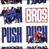 Bros, Push