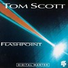 Tom Scott, Flashpoint