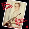 Tom Scott, Born Again