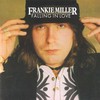 Frankie Miller, Falling in Love