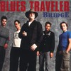 Blues Traveler, Bridge
