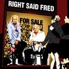 Right Said Fred, For Sale