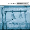 Dead Can Dance, Toward the Within
