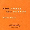 Chick Corea & Gary Burton, Native Sense: The New Duets