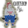 Calexico, Feast of Wire