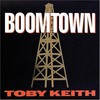 Toby Keith, Boomtown