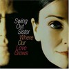 Swing Out Sister, Where Our Love Grows
