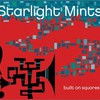 Starlight Mints, Built on Squares