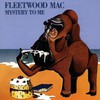 Fleetwood Mac, Mystery to Me