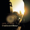Jars of Clay, The Eleventh Hour