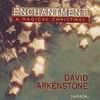 David Arkenstone, Enchantment: A Magical Christmas