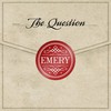 Emery, The Question