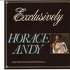 Horace Andy, Exclusively
