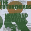 The Futureheads, News and Tributes