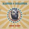 John Hiatt, Master of Disaster