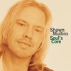 Shawn Mullins, Soul's Core