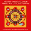 Michael Gregory Jackson, Frequecy Equilibrium Koan