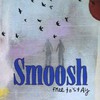Smoosh, Free to Stay