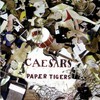 Caesars, Paper Tigers