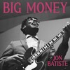 Jon Batiste, Big Money