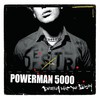 Powerman 5000, Destroy What You Enjoy