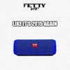 Fetty Wap, Fetty Wap - Like It's 2015 Again