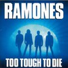 Ramones, Too Tough to Die