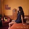 Elise Frank, I Didn't Pay For It