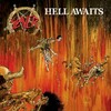 Slayer, Hell Awaits (40th Anniversary Edition)