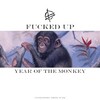 Fucked Up, Year of the Monkey