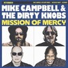 Mike Campbell & The Dirty Knobs, Mission Of Mercy