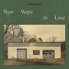 American Aquarium, New Ways to Lose