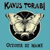 Kavus Torabi, October By Name