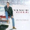 Vince Gill, When Love Finds You