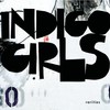 Indigo Girls, Rarities