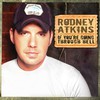 Rodney Atkins, If You're Going Through Hell