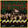 Dropkick Murphys, Live on St. Patrick's Day