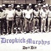 Dropkick Murphys, Do or Die