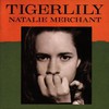Natalie Merchant, Tigerlily