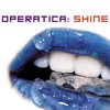 Operatica, Shine
