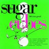 The Sugarcubes, Life's Too Good