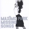 Maximo Park, Missing Songs