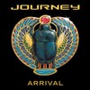 Journey, Arrival